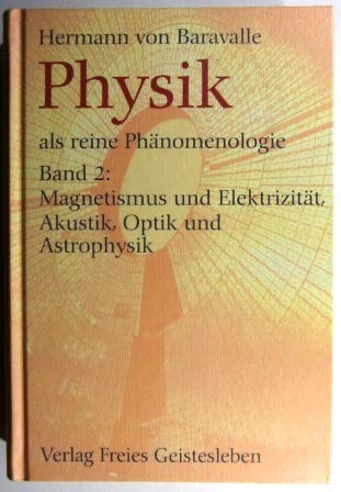 9783772502507: Physik als reine Phnomenologie Mechanik, Wrme und Klte