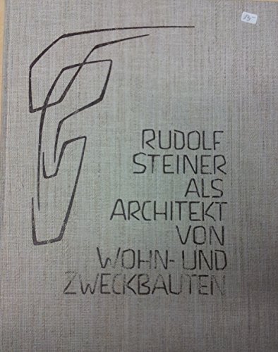 Imagen de archivo de Rudolf Steiner als Architekt von Wohn- und Zweckbauten. a la venta por medimops