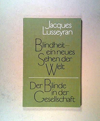 Stock image for Blindheit, ein neues Sehen der Welt. Der Blinde in der Gesellschaft. Zwei Vortrge for sale by GF Books, Inc.
