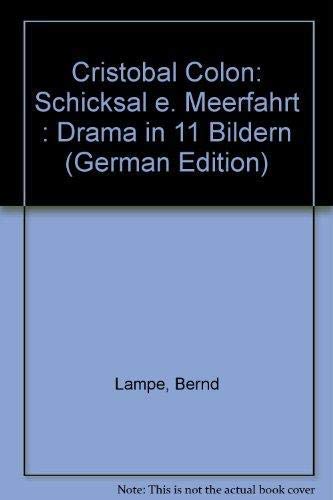 9783772506420: Cristobal Colon: Schicksal e. Meerfahrt : Drama in 11 Bildern (German Edition)