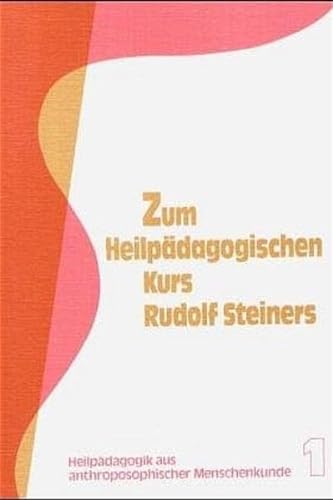 RUDOLF GROSSE / HELLMUT KLIMM - Zum Heilpadagogischen Kurs Rudolf Steiners