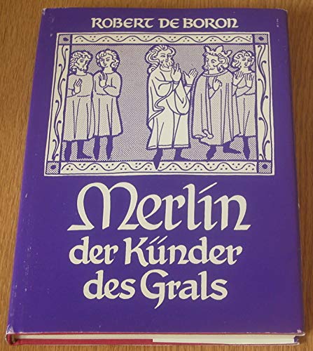 Beispielbild fr Merlin - der Knder des Grals der Knder d. Grals zum Verkauf von Antiquariat Mander Quell