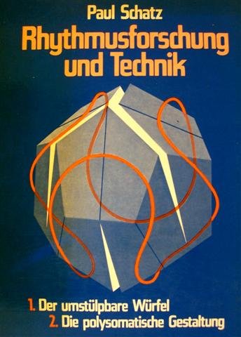 Stock image for Rhythmusforschung und Technik. Teil I: Der umstlpbare Wrfel. Teil II: Die polysomatische Gestaltung for sale by medimops