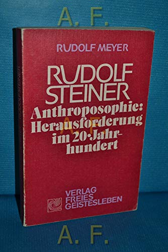 Beispielbild fr Rudolf Steiner. Anthroposophie: Herausforderung im 20. Jahrhundert zum Verkauf von medimops