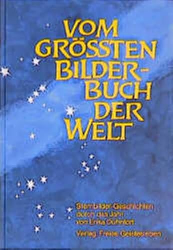 9783772506734: Vom grten Bilderbuch der Welt: Sternbilder-Geschichten durch das Jahr