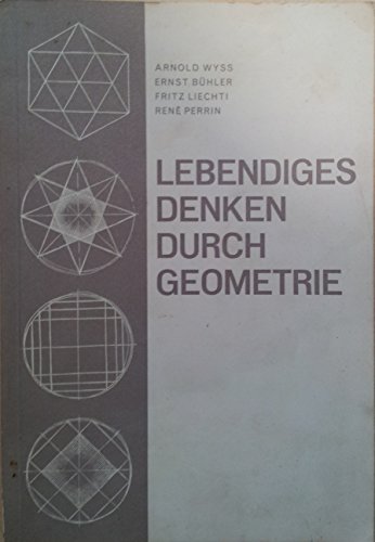 Beispielbild fr Lebendiges Denken durch Geometrie. zum Verkauf von Antiquariat & Verlag Jenior