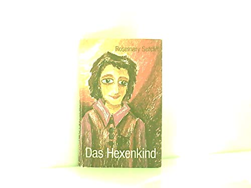 Stock image for Das Hexenkind Rosemary Sutcliff. [Dt. von Elisabeth Epple] for sale by ralfs-buecherkiste