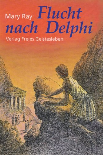 9783772507212: Flucht nach Delphi