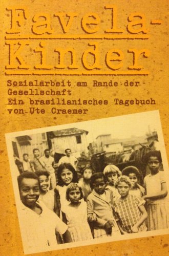 Beispielbild fr Favela-Kinder: Sozialarbeit am Rande der Gesellschaft. Brasilianisches Tagebuch zum Verkauf von Versandantiquariat Felix Mcke