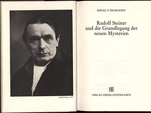 Stock image for Rudolf Steiner und die Grundlegung der neuen Mysterien. Sergej O. Prokofieff. [bers. aus d. Russ. von Ursula Preuss], Anregungen zur anthroposophischen Arbeit ; 11 for sale by Antiquariat  Udo Schwrer