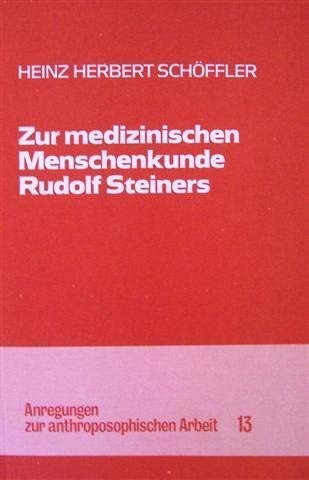 Beispielbild fr Zur medizinischen Menschenkunde Rudolf Steiners Gesammelte Aufstze zum Verkauf von Antiquariat Smock