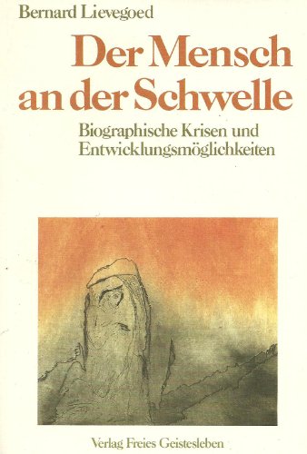 Beispielbild fr Der Mensch an der Schwelle. Biographische Krisen und Entwicklungsmglichkeiten zum Verkauf von medimops