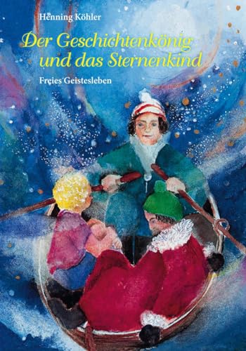 Der Geschichtenkönig und das Sternenkind - Henning Köhler