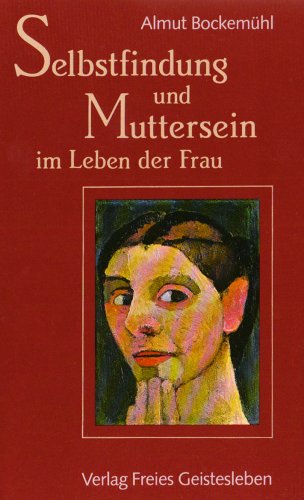 Selbstfindung und Muttersein im Leben der Frau.