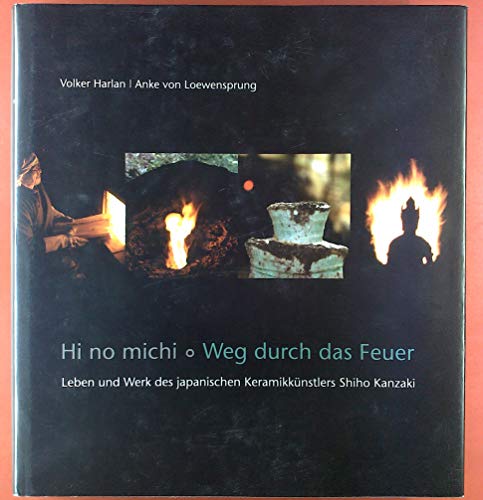 9783772509803: Hi no michi - Weg durch das Feuer