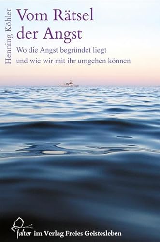 Beispielbild fr Vom Rtsel der Angst: Wo die Angst begrndet liegt und wie wir mit ihr umgehen knnen zum Verkauf von medimops