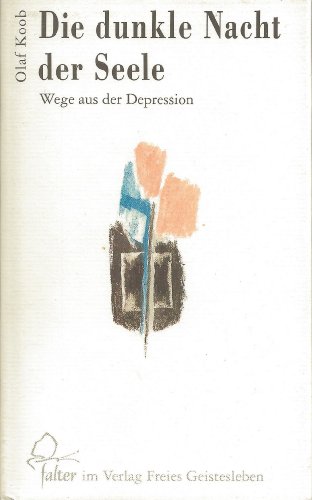 9783772510687: Die dunkle Nacht der Seele: Wege aus der Depression: 18