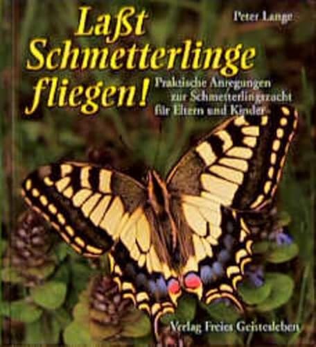 LaÃŸt Schmetterlinge fliegen. (9783772511271) by Lange, Peter