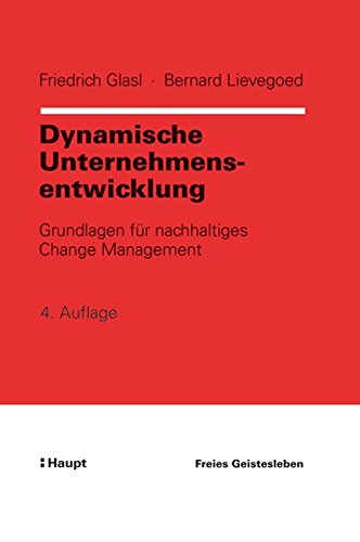 Beispielbild fr Dynamische Unternehmensentwicklung: Grundlagen fr nachhaltiges Change Management zum Verkauf von medimops