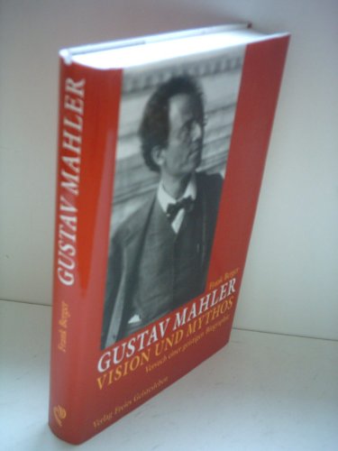 Gustav Mahler: Vision und Mythos : Versuch einer geistigen Biographie (German Edition) (9783772511653) by Berger, Frank
