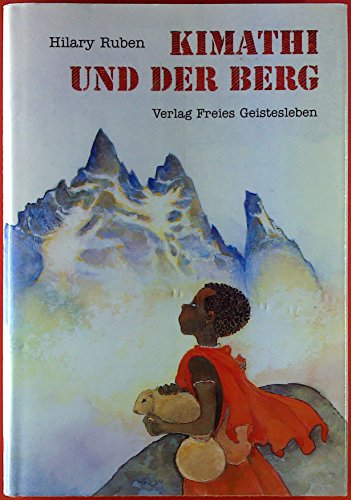 Stock image for Kimathi und der Berg. ( Ab 9 J.). for sale by ThriftBooks-Dallas