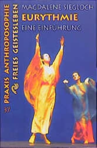 Eurythmie: Eine Einführung (Praxis Anthroposophie) - Siegloch, Magdalene