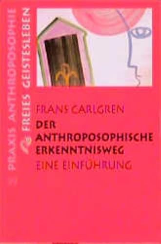 Der anthroposophische Erkenntnisweg - Carlgren, Frans