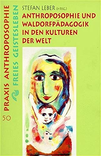 9783772512506: Anthroposophie und Waldorfpaedagogik in den Kulturen der Welt. - pb