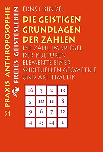 Beispielbild fr Die geistigen Grundlagen der Zahlen: Die Zahl im Spiegel der Kulturen. Elemente einer spirituellen Geometrie und Arithmetik zum Verkauf von medimops