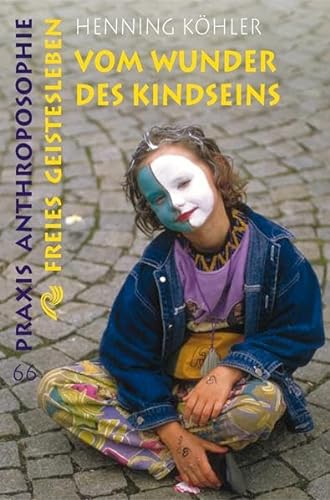 Stock image for Vom Wunder des Kindseins for sale by medimops