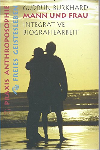 Stock image for Mann und Frau: Integrative Biographiearbeit for sale by medimops