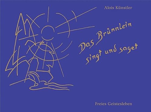9783772513237: Das Brnnlein singt und saget. Lieder und Melodien fr Kinder.