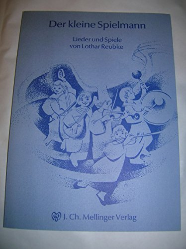 9783772513657: Der kleine Spielmann: Lieder und Spiele