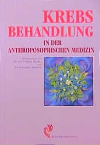 9783772514715: Krebsbehandlung in der anthroposophischen Medizin.