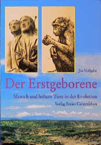 Der Erstgeborene - Mensch und höhere Tiere in der Evolution