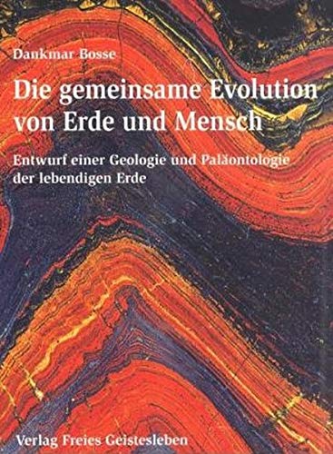 9783772515934: Die gemeinsame Evolution von Erde und Mensch: Entwurf einer Geologie und Palontologie