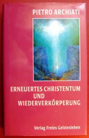 Beispielbild fr Erneuertes Christentum und Wiederverkrperung. Sechs Vortrge in Rom 22.- 25. April 1994 zum Verkauf von medimops