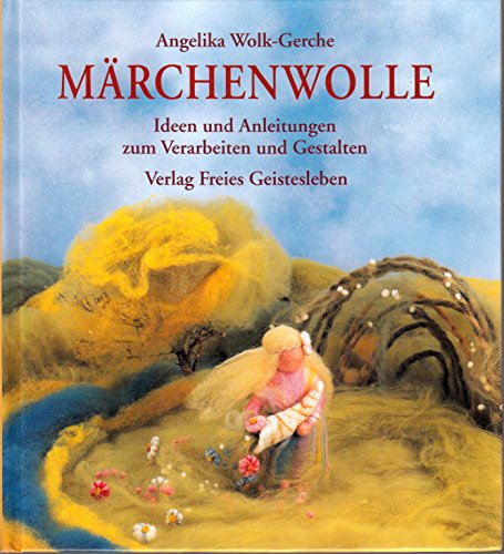Stock image for Mrchenwolle: Ideen und Anregungen zum Verarbeiten und Gestalten for sale by medimops