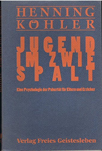 Beispielbild fr Jugend im Zwiespalt. Eine Psychologie der Pubertt fr Eltern und Erzieher zum Verkauf von medimops