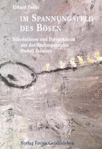 9783772518010: Fucke, E: Spannungsfeld d. Boesen