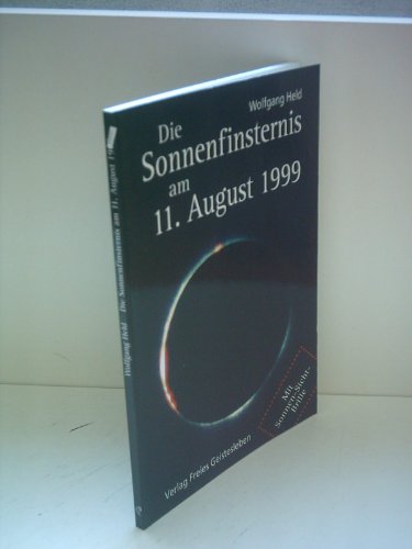 Beispielbild fr Die Sonnenfinsternis am 11. August 1999. Das Phnomen und seine spirituelle Dimension zum Verkauf von medimops