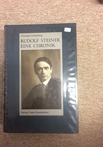 Beispielbild fr Rudolf Steiner - Eine Chronik: 1861-1925 zum Verkauf von medimops