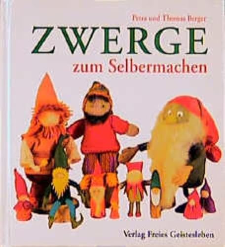 Beispielbild fr Zwerge zum Selbermachen zum Verkauf von medimops