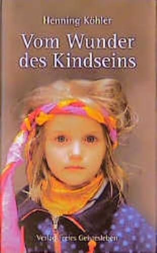 Stock image for Vom Wunder des Kindseins for sale by medimops