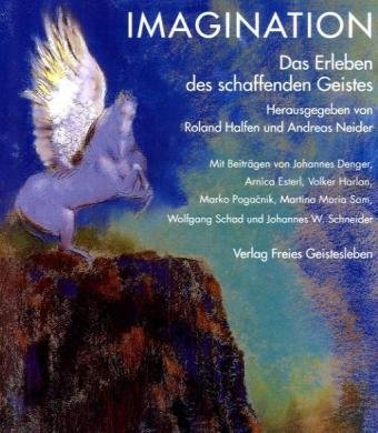 9783772519017: Imagination: Das Erleben des schaffenden Geistes