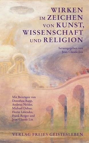 Stock image for Wirken im Zeichen von Kunst, Wissenschaft und Religion. for sale by More Than Words