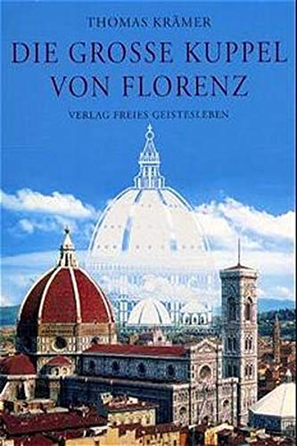 Beispielbild fr Die groe Kuppel von Florenz zum Verkauf von medimops