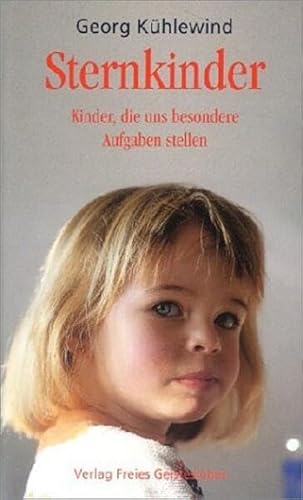 Beispielbild fr Sternkinder. Kinder, die uns besondere Aufgaben stellen. zum Verkauf von GF Books, Inc.