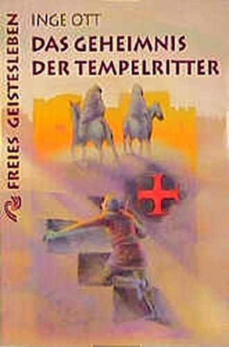 Stock image for Das Geheimnis der Tempelritter: Die Geschichte des Templerordens, erlebt von den Steinmetzen aus Lyon for sale by medimops