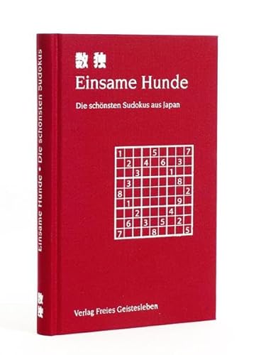 Stock image for Einsame Hunde. Die sch�nsten Sudokus aus Japan for sale by Wonder Book